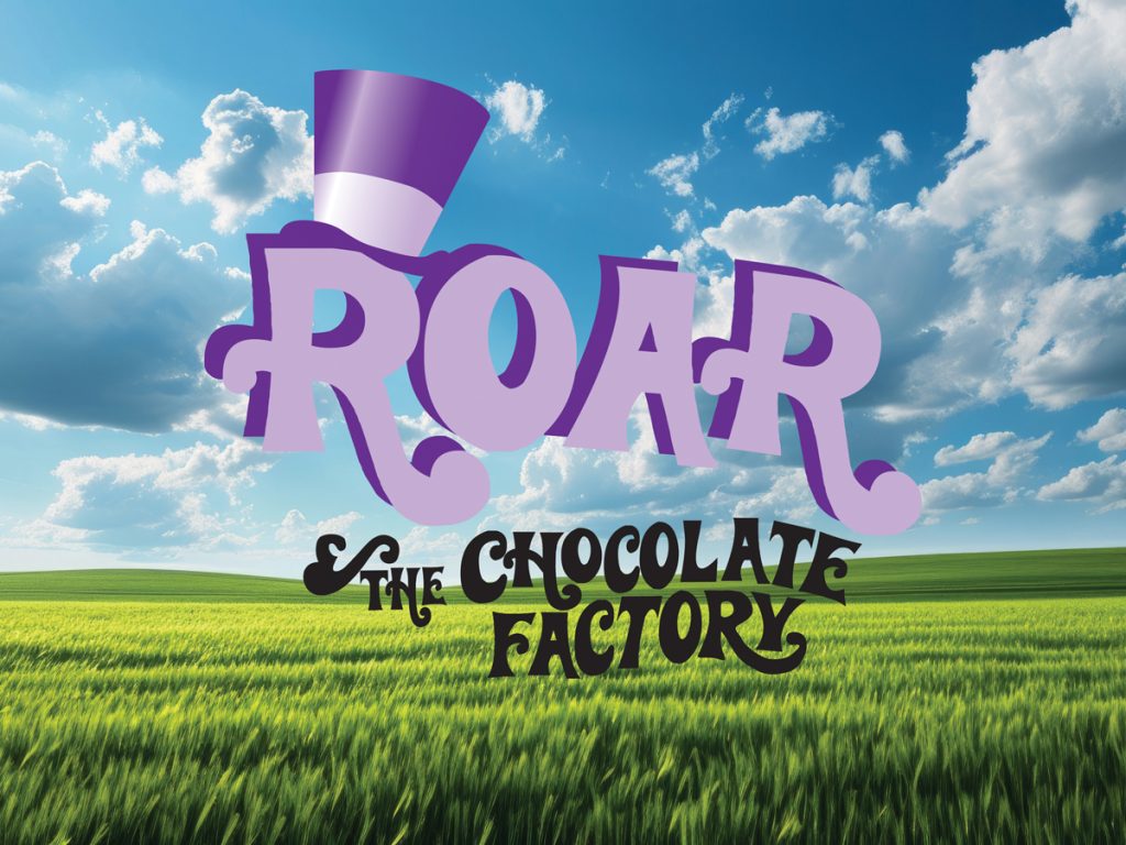 ROAR and the Chocolate Factory